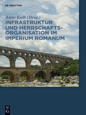 cover image of Infrastruktur und Herrschaftsorganisation im Imperium Romanum
